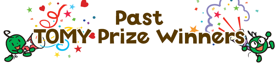 Past TOMY Prize Winners