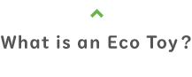What is an Eco Toy?