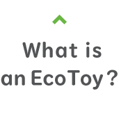 What is an Eco Toy?