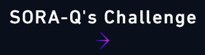 SORA-Q's Challenge