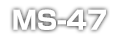 MS-47