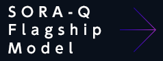 SORA-Q Flagship Model