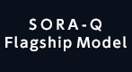 SORA-Qプ Flagship Model