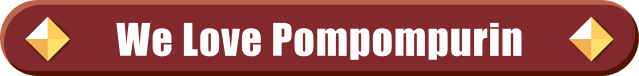We Love Pompompurin